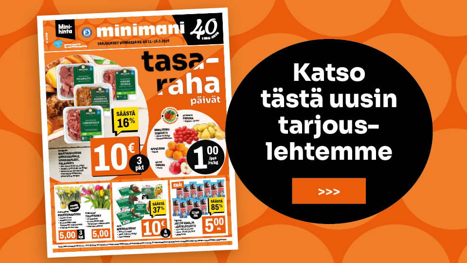 Minimanissa on nyt Tasarahap&auml;iv&auml;t!