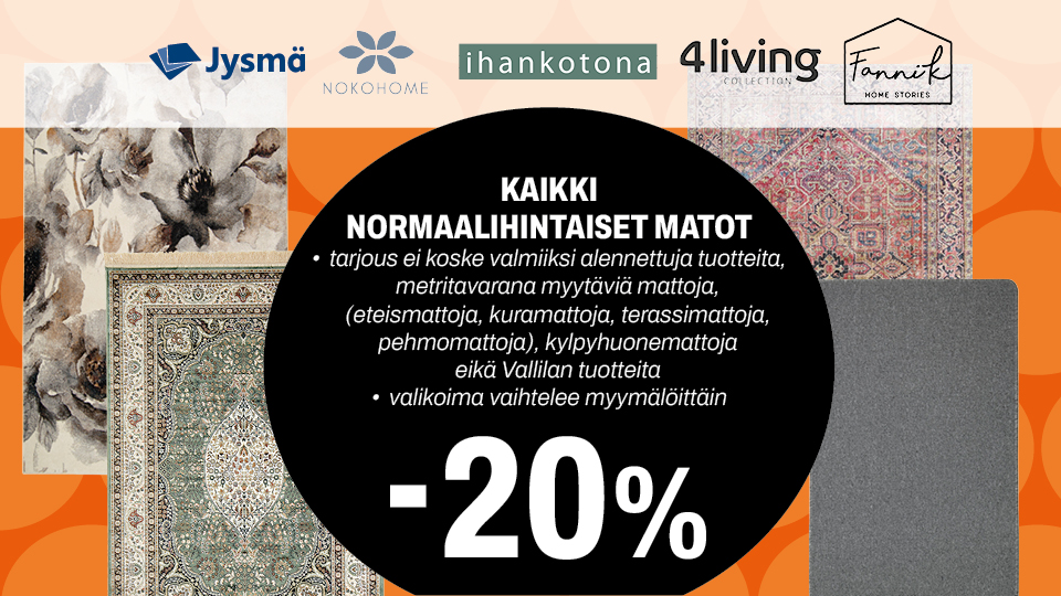 Kaikki normaalihintaiset matot -20 %
