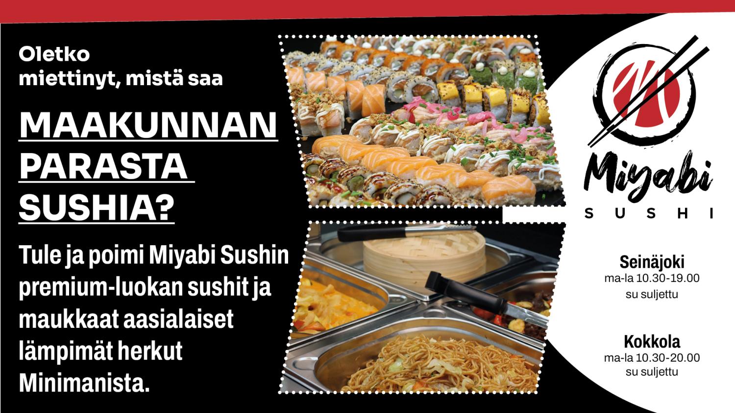 Miyabi Sushi Kokkolan ja Sein&auml;joen Minimanissa