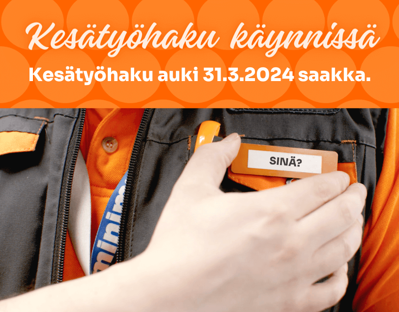 Minimani kesätyöhaku on käynnissä 31.3.2024 saakka