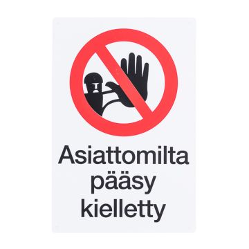 SAFEMATE VAROITUSMERKKI ASIATTOMILTA PÄÄSY KIELLETTY (20X30CM)