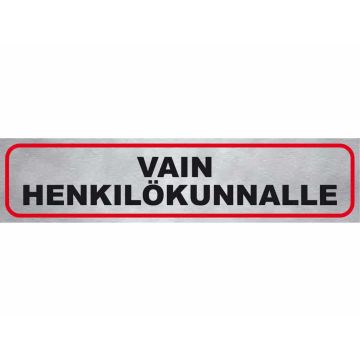 PISLA TARRA "VAIN HENKILÖKUNNALLE"