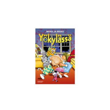 MIINA JA MANU YÖKYLÄSSÄ