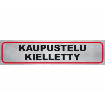 PISLA TARRA "KAUPUSTELU KIELLETTY"
